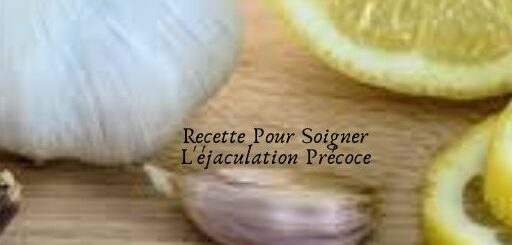 Recette Pour Soigner L'éjaculation Précoce