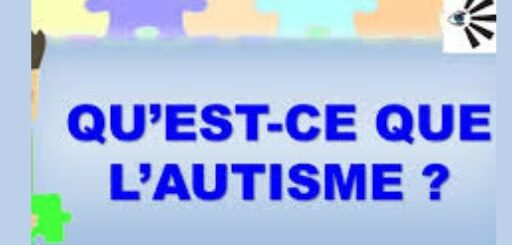 Qu'est ce que l'autisme